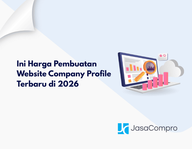 Ini Harga Pembuatan Website Company Profile Terbaru di 2026