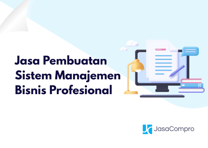 Jasa Pembuatan Sistem Manajemen Bisnis Profesional