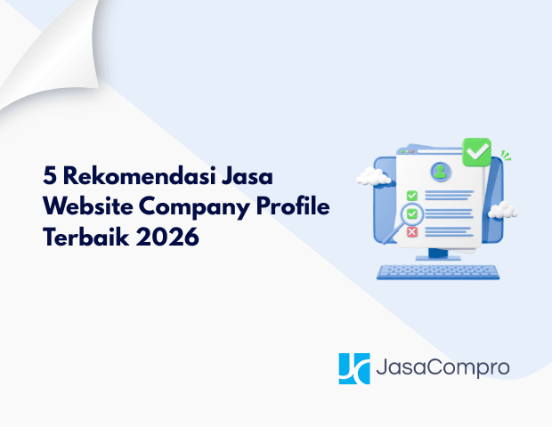 5 Rekomendasi Jasa Website Company Profile Terbaik 2026