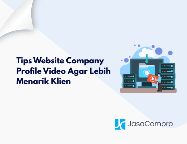 Tips Website Company Profile Video Agar Lebih Menarik Klien