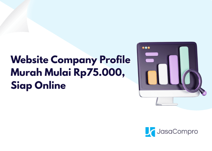 Website Company Profile Murah Mulai Rp75.000, Siap Online